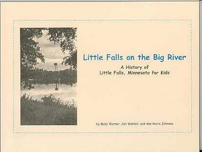 http://www.morrisoncountyhistory.org/museumpics/lfbrcvr.jpg Little Falls on the Big River by Warner, Warner & Johnson