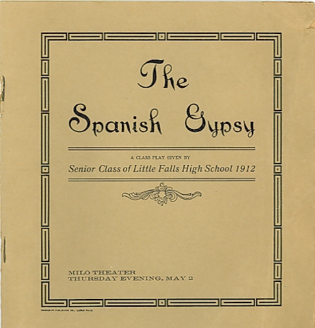 http://www.morrisoncountyhistory.org/museumpics/spangypsy75.jpg Program cover for The Spanish Gypsy, a play performed by the Senior Class of Little Falls High School on May 2, 1912, at the Milo Theater in Little Falls, Minnesota.